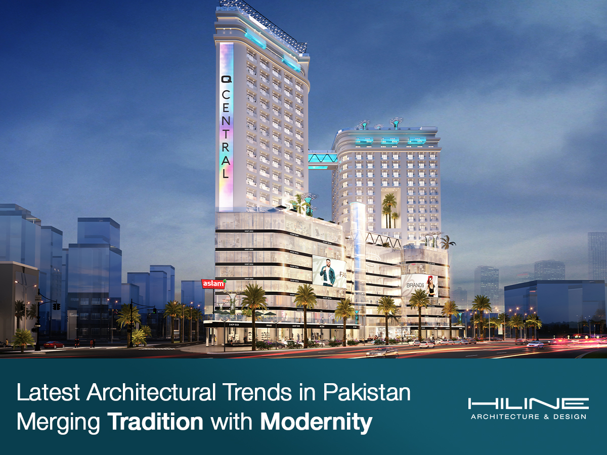 Latest-Architectural-Trends-in-Pakistan-Merging-Tradition-with-Modernity-Blog